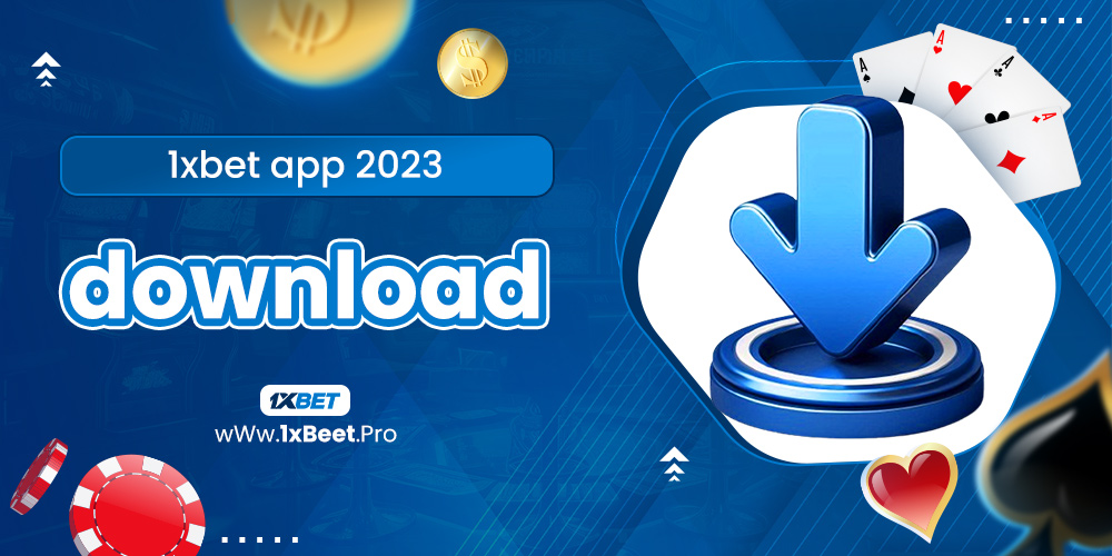 1xbet app 2023 download