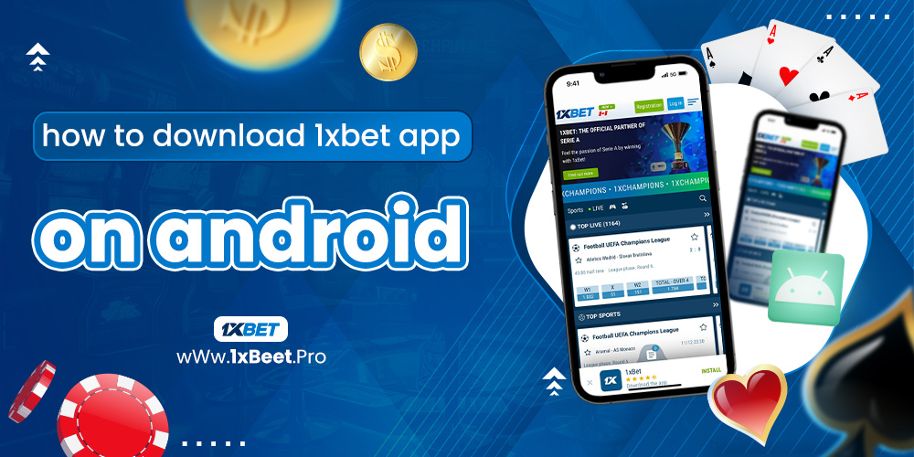 how to download 1xbet app on android